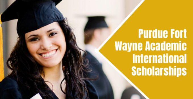 Purdue University Fort Wayne Scholarship